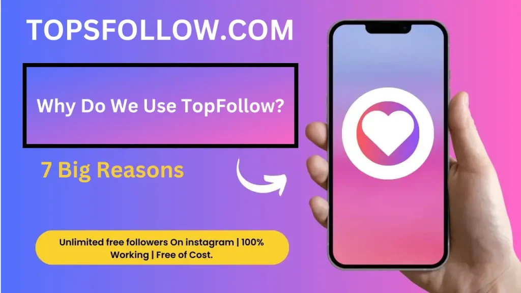 topfollow-reasons-best-app-topsfollow.com